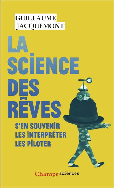 SCIENCE DES REVES  S' EN SOUVENIR LES INTERPRETER  LES PILOT