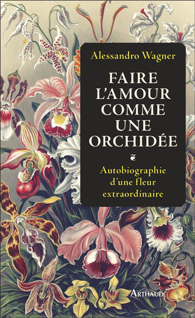 FAIRE L'AMOUR COMME UNE ORCHIDEE