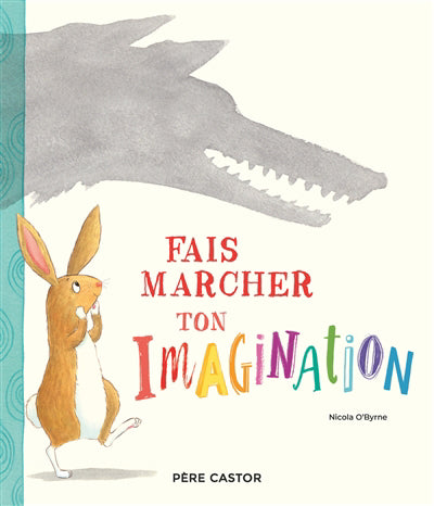 FAIS MARCHER TON IMAGINATION !