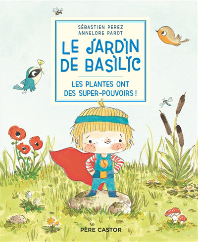 JARDIN DE BASILIC - LES PLANTES ONT DES SUPER POUVOIRS