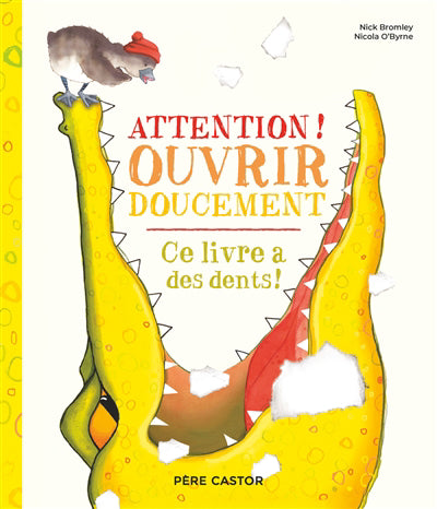 ATTENTION! OUVRIR DOUCEMENT - CE LIVRE A DES DENTS