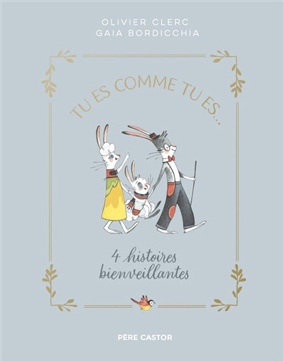 TU ES COMME TU ES - 4 HISTOIRES BIENVEILLANTES