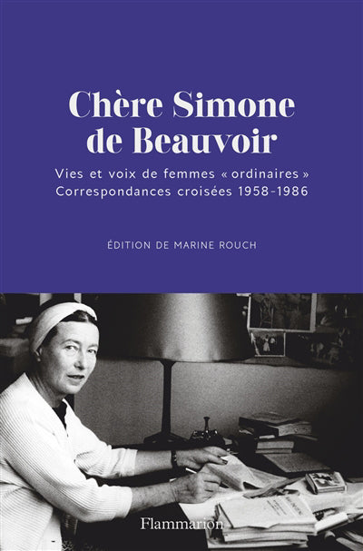 CHERE SIMONE DE BEAUVOIR