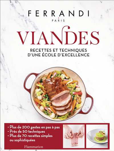 VIANDES :RECETTES ET TECHNIQUES D'UNE ECOLE D'EXCELLENCE