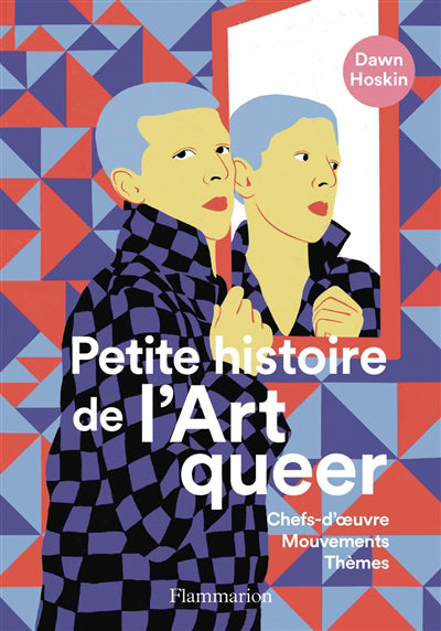 PETITE HISTOIRE DE L'ART QUEER - CHEFS-D'OEUVRE, MOUVEMENTS, THEM