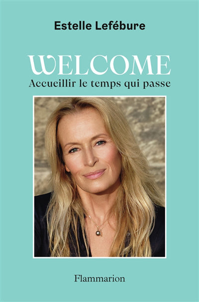 WELCOME :ACCUEILLIR LE TEMPS QUI PASSE