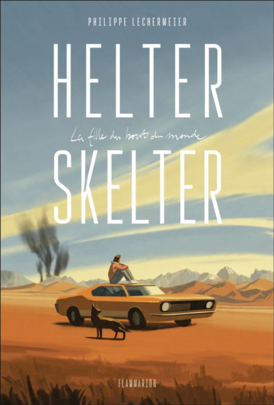 HELTER SKELTER :LA FILLE DU BOUT DU MONDE