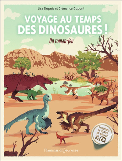VOYAGE AU TEMPS DES DINOSAURES ] :UN ROMAN-JEU