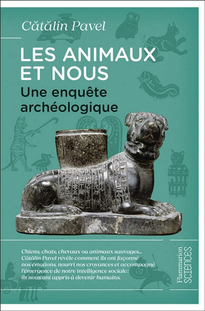 ANIMAUX ET NOUS - UNE ENQUETE ARCHEOLOGIQUE