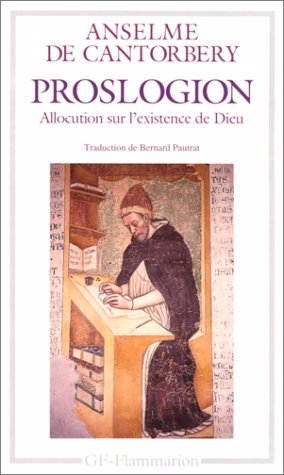 PROSLOGION : ALLOCUTION SUR L'EXISTENCE DE DIEU