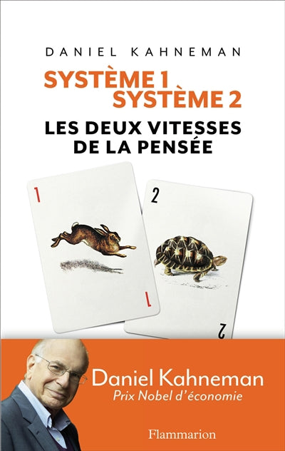 SYSTÈME 1 / SYSTÈME 2 : LES DEUX VITESSES DE LA PENSÉE
