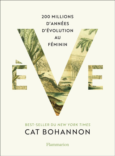 ÈVE : 200 MILLIONS D'ANNÉES D'ÉVOLUTION AU FÉMININ