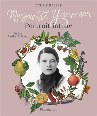 MARGUERITE YOURCENAR : PORTRAIT INTIME