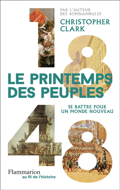 1848 LE PRINTEMPS DES PEUPLES: SE BATTRE POUR UN MONDE NOUVEAU