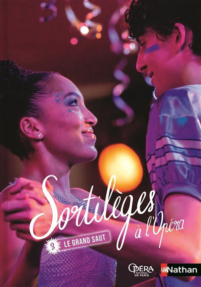 SORTILEGES A L'OPERA T.03 : LE GRAND SAUT