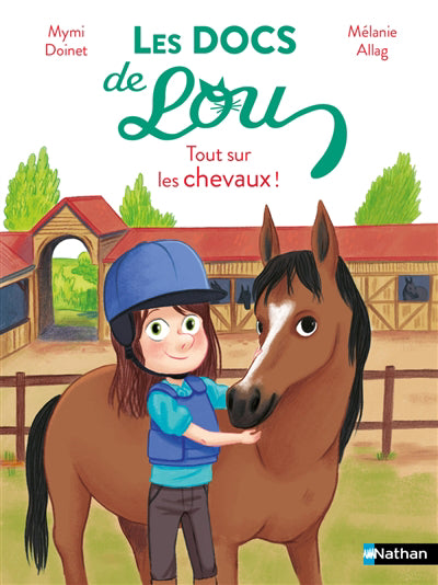 DOCS DE LOU (LES) : TOUT SUR LES CHEVAUX !
