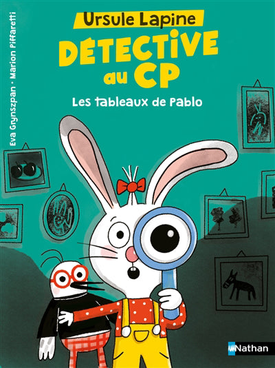 URSULE LAPINE, DETECTIVE AU CP : LES TABLEAUX DE PABLO