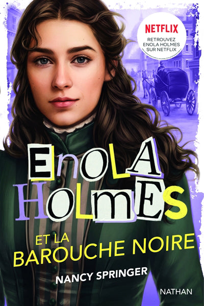 ENOLA HOLMES T.07  ET LA BAROUCHE NOIRE