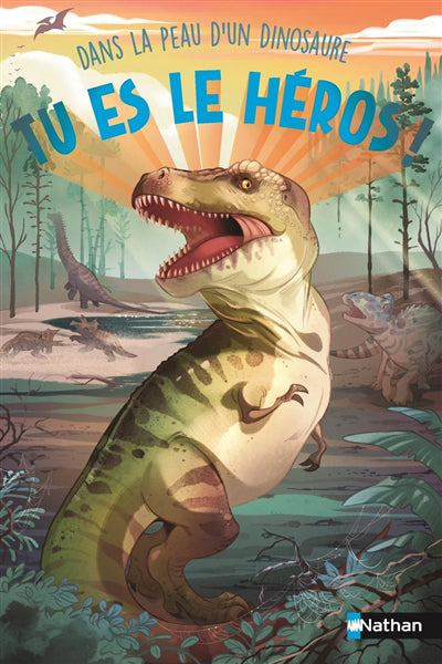 TU ES LE HEROS  DANS LA PEAU D'UN DINOSAURE