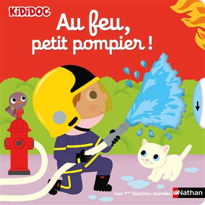 AU FEU, PETIT POMPIER