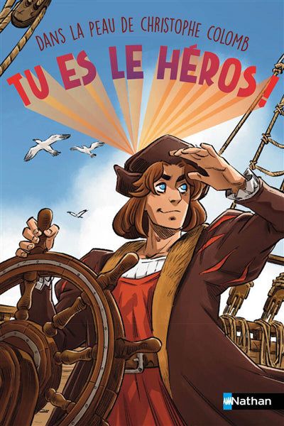TU ES LE HEROS  DANS LA PEAU DE CHRISTOPHE COLOMB