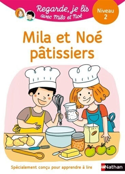 REGARDE, JE LIS  : MILA ET NOE PATISSIERS         NIVEAU 2