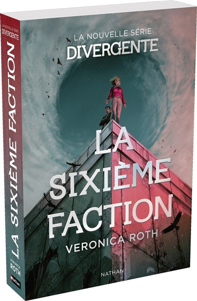 SIXIEME FACTION - SERIE DIVERGENTE T01