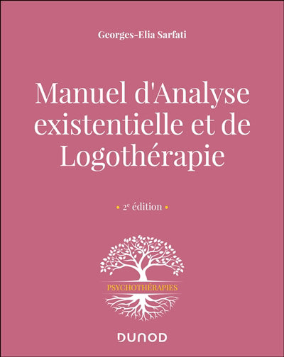 Manuel d'analyse existentielle et de logothérapie