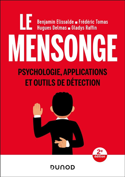 Mensonge : psychologie, applications et outils de détection