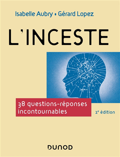 Inceste : 38 questions-réponses incontournables