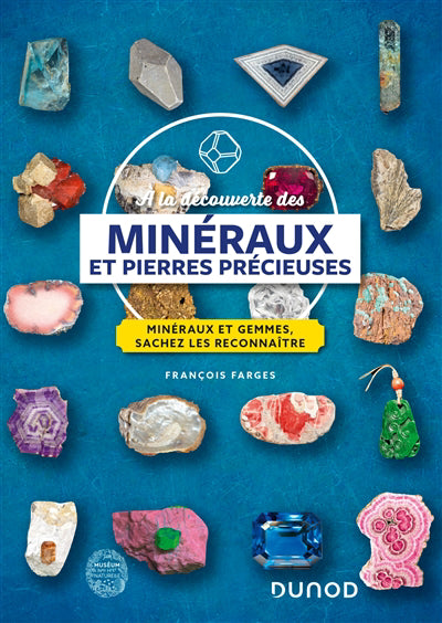 A LA DECOUVERTE DES MINERAUX ET PIERRES PRECIEUSES