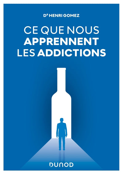 Ce que nous apprennent les addictions