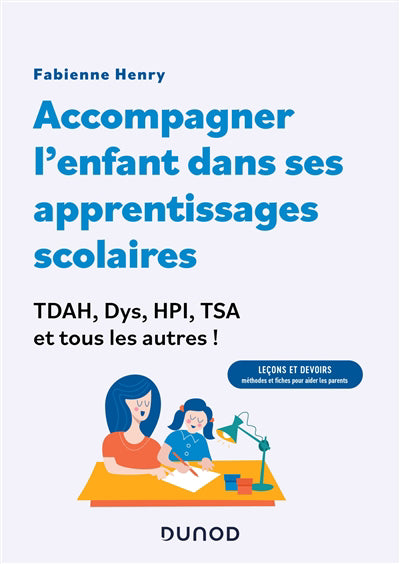 Accompagner l'enfant dans ses apprentissages scolaires