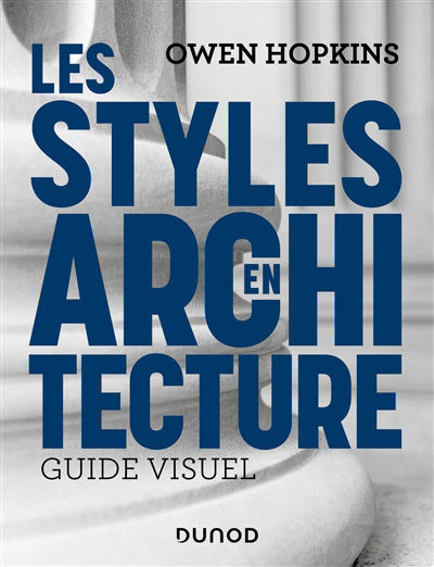 STYLES EN ARCHITECTURE GUIDE VISUEL