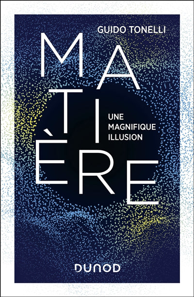 MATIERE UNE MAGNIFIQUE ILLUSION