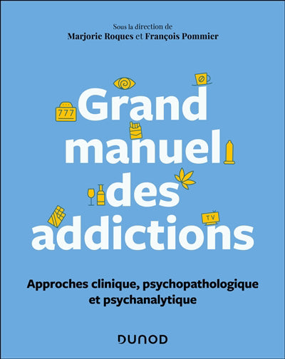 Grand manuel des addictions