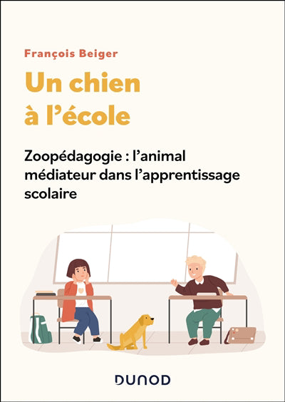 Un chien à l'école : zoopédagogie : l'animal médiateur dans l'app