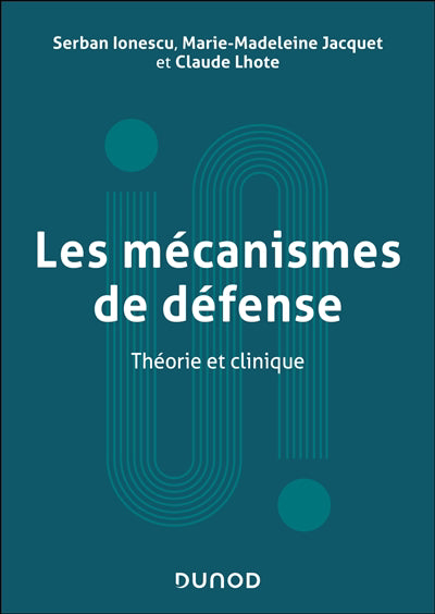 Mécanismes de défense : théorie et clinique