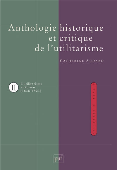 Anthologie historique et critique de l'utilitarisme 02 : L'utili