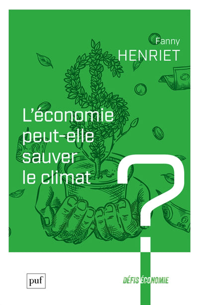 Économie peut-elle sauver le climat ?