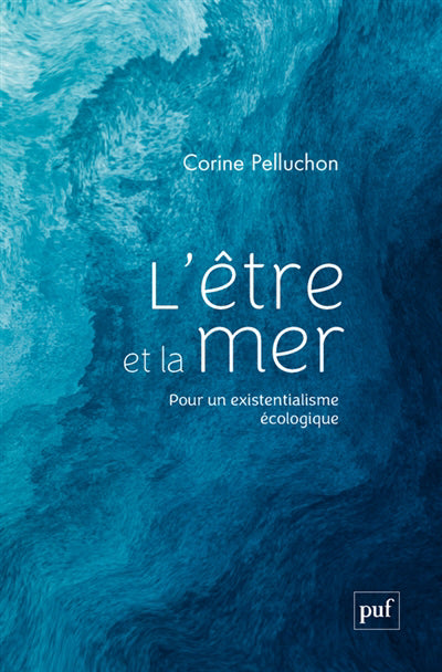 Être et la mer - Pour un existentialisme écologique