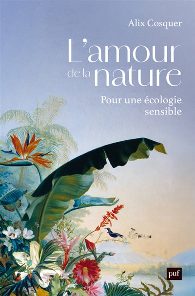 Amour de la nature - Pour une écologie sensible
