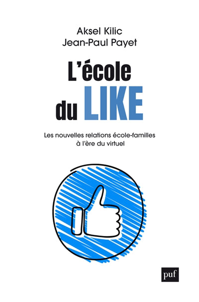 École du like - Les nouvelles relations école-familles à l'ère