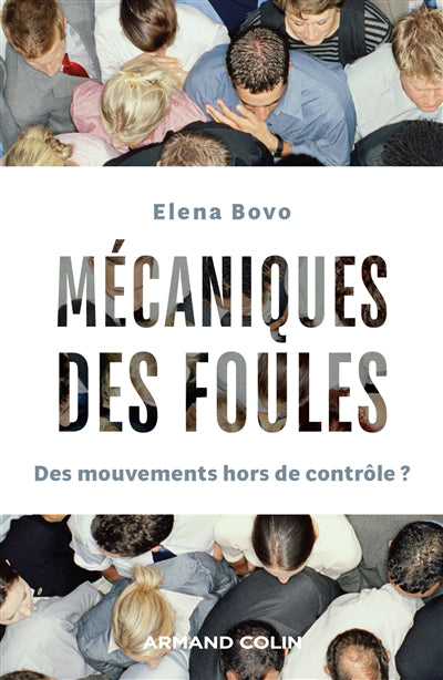 MÉCANIQUES DES FOULES : DES MOUVEMENTS HORS DE CONTRÔLE ?