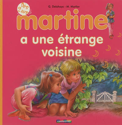 MARTINE A UNE ETRANGE VOISINE T.07