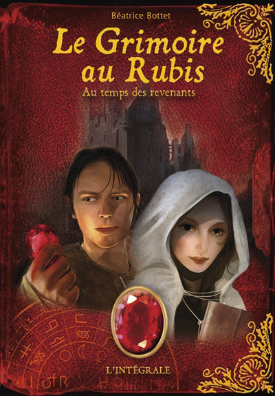 GRIMOIRE AU RUBIS L'INTÉGRALE CYCLE 3 : AU TEMPS DES REVENAN