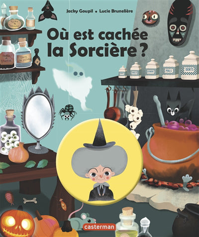 OÙ EST CACHÉ LA SORCIÈRE