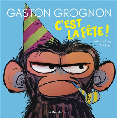 GASTON GROGNON : C'EST LA FETE !