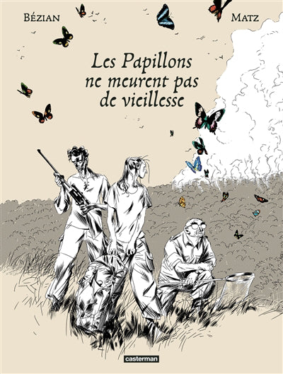 PAPILLONS NE MEURENT PAS DE VIEILLESSE