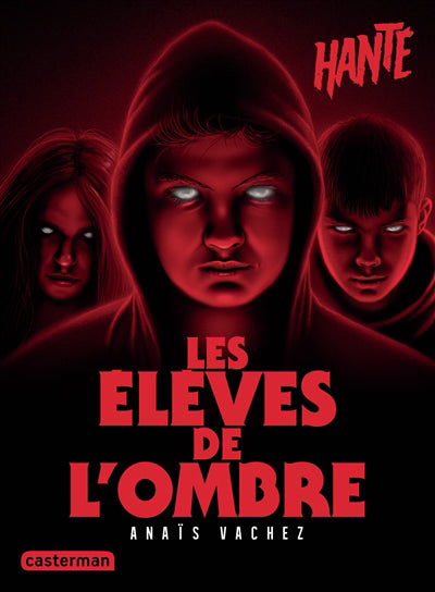 HANTE :LES ELEVES DE L'OMBRE